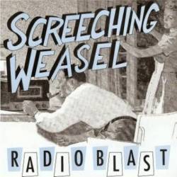 Screeching Weasel : Radio Blast